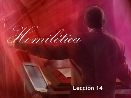 Homilética Lección 14. Comenzando el Sermón I. El saludo A. ¿Cuál es el propósito del saludo? 1. El saludo es una transición entre lo que paso antes y.