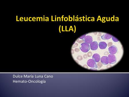 Leucemia Linfoblástica Aguda (LLA)