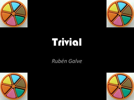 Trivial Rubén Galve. 1. ¿Cuál de los siguientes idiomas NO viene de una lengua romance? El rumano El español El francés El alemán.