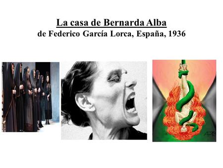 La casa de Bernarda Alba de Federico García Lorca, España, 1936.