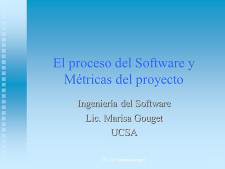 El proceso del Software y Métricas del proyecto
