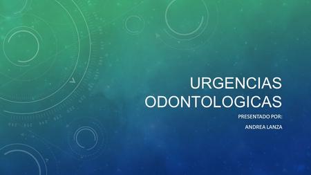 URGENCIAS ODONTOLOGICAS