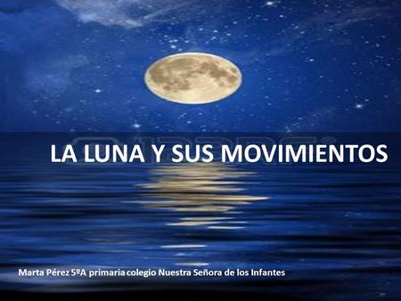 LA LUNA Y SUS MOVIMIENTOS