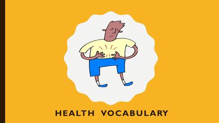 Health Vocabulary.