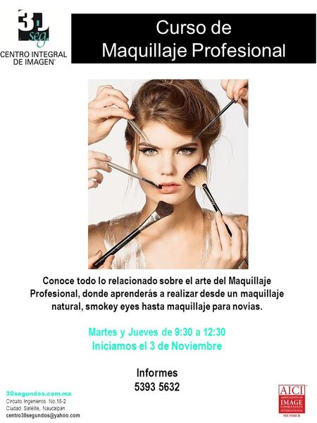 Curso de Maquillaje Profesiona l Conoce todo lo relacionado sobre el arte del Maquillaje Profesional, donde aprenderás a realizar desde un maquillaje natural,