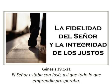 La fidelidad del Señor y la integridad de los justos
