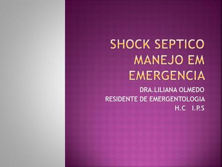SHOCK SEPTICO MANEJO EM EMERGENCIA