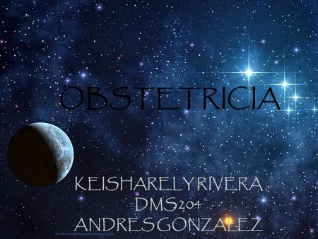 OBSTETRICIA KEISHARELY RIVERA DMS204 ANDRES GONZALEZ.