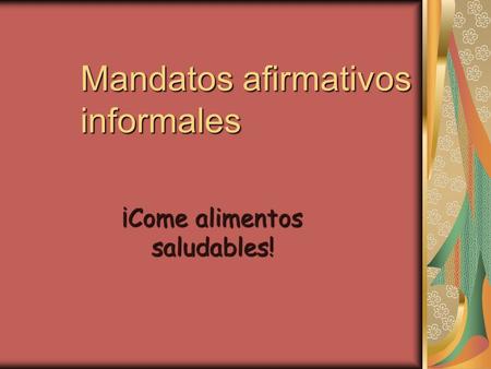 Mandatos afirmativos informales