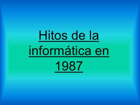 Hitos de la informática en 1987. Videojuegos Megaman Final Fantasy Metal Gear Street Fighter Pac - Mania.