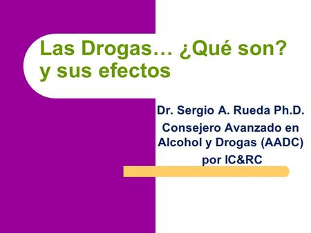 Las Drogas… ¿Qué son? y sus efectos