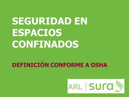 SEGURIDAD EN ESPACIOS CONFINADOS DEFINICIÓN CONFORME A OSHA