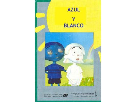 AZUL Y BLANCO.