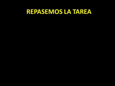 REPASEMOS LA TAREA. Hoy es miércoles. Es el 16 de septiembre del 2015 ¿ Cómo debemos usar las palabras “hispano” y “latino”? PARA HACER AHORA – Tell for.