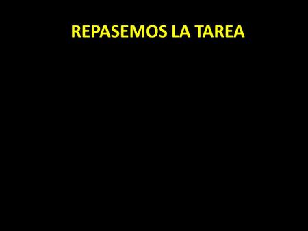 REPASEMOS LA TAREA. Hoy es miércoles. Es el 16 de septiembre del 2015 ¿ Cómo debemos usar las palabras “hispano” y “latino”? PARA HACER AHORA – Tell for.