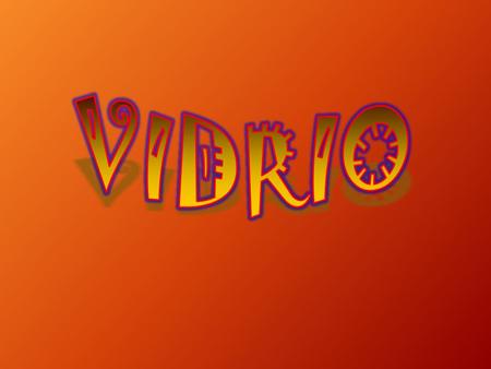 VIDRIO.