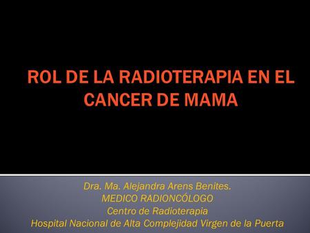 ROL DE LA RADIOTERAPIA EN EL CANCER DE MAMA