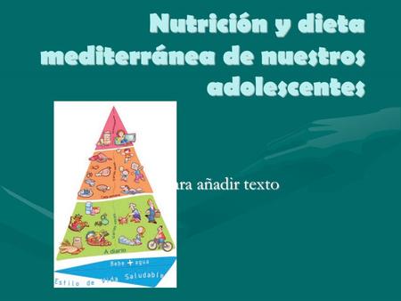 Nutrición y dieta mediterránea de nuestros adolescentes