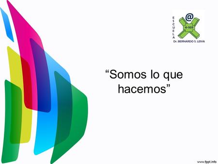 “Somos lo que hacemos”. PROBLEMAS SELECCIONADOS: Baja matrícula de la escuela Bernardo Leiva. Dificultades detectadas en los alumnos de 1° año para utilizar.