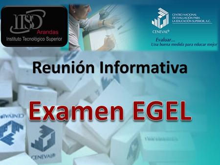 Reunión Informativa Examen EGEL.