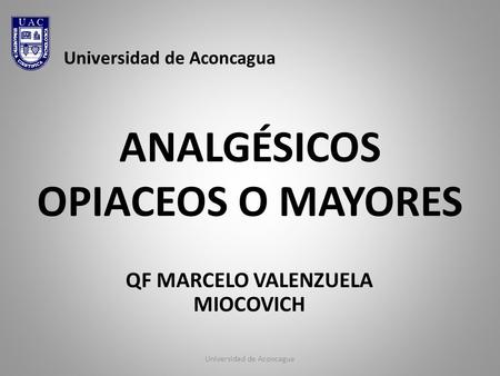 ANALGÉSICOS OPIACEOS O MAYORES