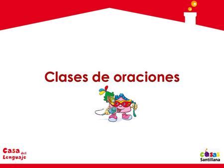 Clases de oraciones.