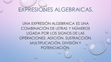 Expresiones algebraicas.