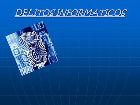 DELITOS INFORMATICOS.
