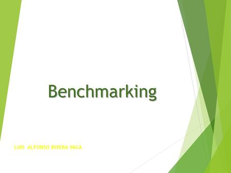 Benchmarking LUIS ALFONSO RIVERA VACA.