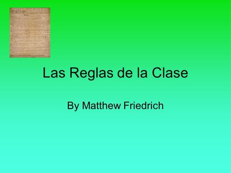 Las Reglas de la Clase By Matthew Friedrich.