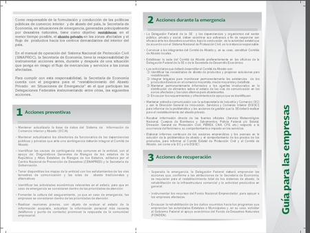 La Delegación Federal de la SE y las dependencias y organismos del sector público, privado y social, deben coordinar sus esfuerzos a fin de responder con.