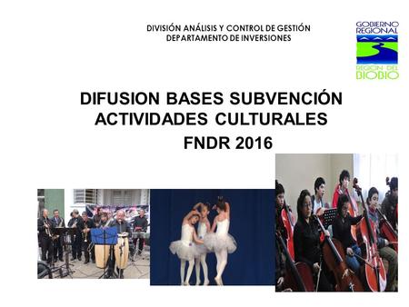 DIFUSION BASES SUBVENCIÓN ACTIVIDADES CULTURALES FNDR 2016
