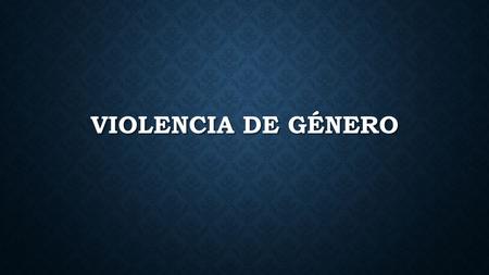Violencia de género.