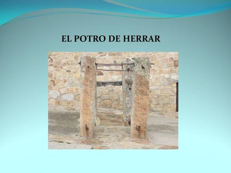 EL POTRO DE HERRAR.