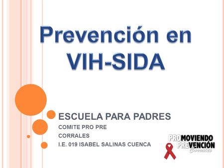 ESCUELA PARA PADRES COMITE PRO PRE CORRALES I.E. 019 ISABEL SALINAS CUENCA.
