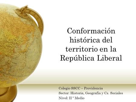 Conformación histórica del territorio en la República Liberal