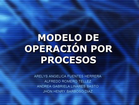 MODELO DE OPERACIÓN POR PROCESOS