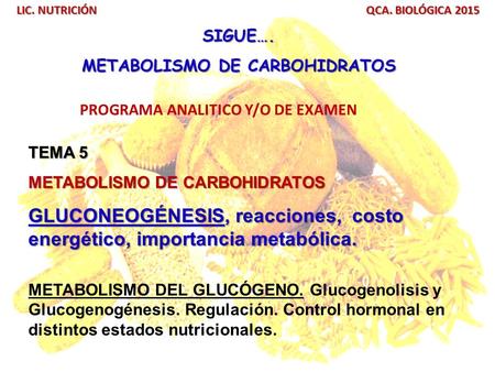 METABOLISMO DE CARBOHIDRATOS PROGRAMA ANALITICO Y/O DE EXAMEN