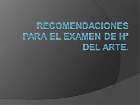  1.- Atención a los aspectos “formales”:  Ortografía (acentos, claridad en la expresión, utilización correcta de la puntuación…)  Márgenes  Caligrafía.
