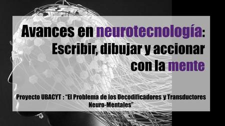 Avances en neurotecnología: