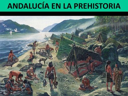 ANDALUCÍA EN LA PREHISTORIA