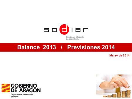 Marzo de 2014 Balance de 2013 y Previsiones 2014 Balance 2013 / Previsiones 2014.