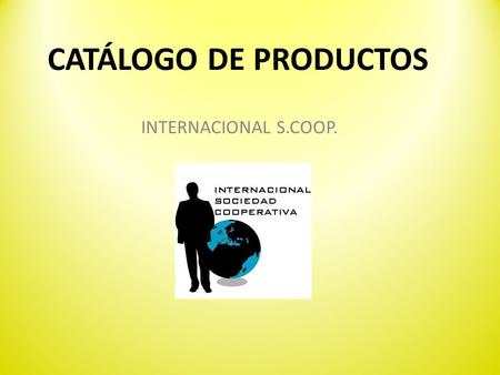 CATÁLOGO DE PRODUCTOS INTERNACIONAL S.COOP..