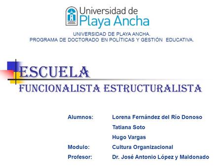 Escuela FUNCIONALISTA ESTRUCTURALISTA