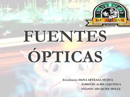 Estudiantes: DANA ARTEAGA MUJICA FABRICIO ALBIS LIQUITAYA