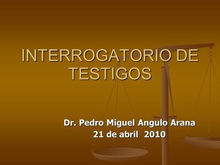INTERROGATORIO DE TESTIGOS