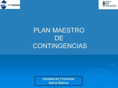 PLAN MAESTRO DE CONTINGENCIAS Sanidad de Fronteras Bahía Blanca.
