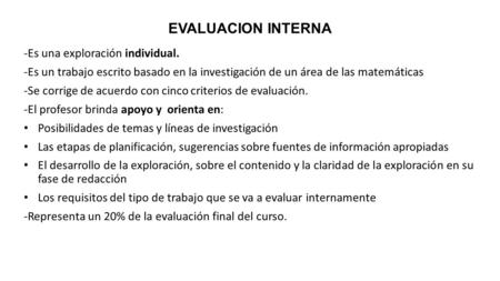 EVALUACION INTERNA -Es una exploración individual.