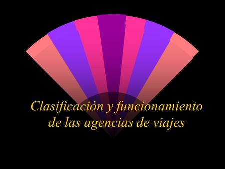 Clasificación y funcionamiento de las agencias de viajes