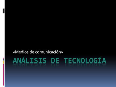 Análisis de tecnología